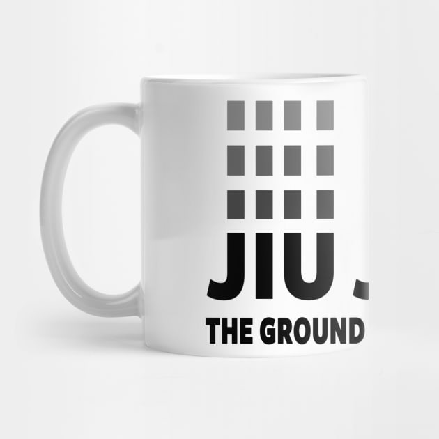 JIU JITSU - THE GROUND IS MY SAFE SPACE by Tshirt Samurai